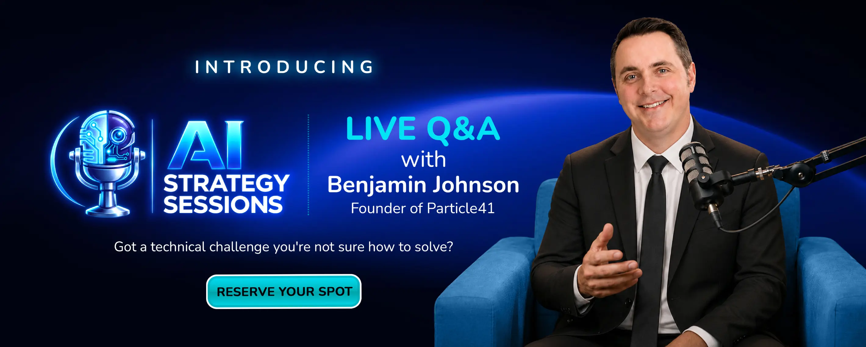 Introducing AI Strategy Sessions — Ask, Discuss, Solve. Live Q&A with Benjamin Johnson, Founder of Particle41.